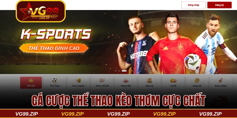 Giới thiệu VG99 sân chơi đổi thưởng đình đám khó cưỡng 3 Cá cược thể thao kèo thơm săn thưởng cực chất
